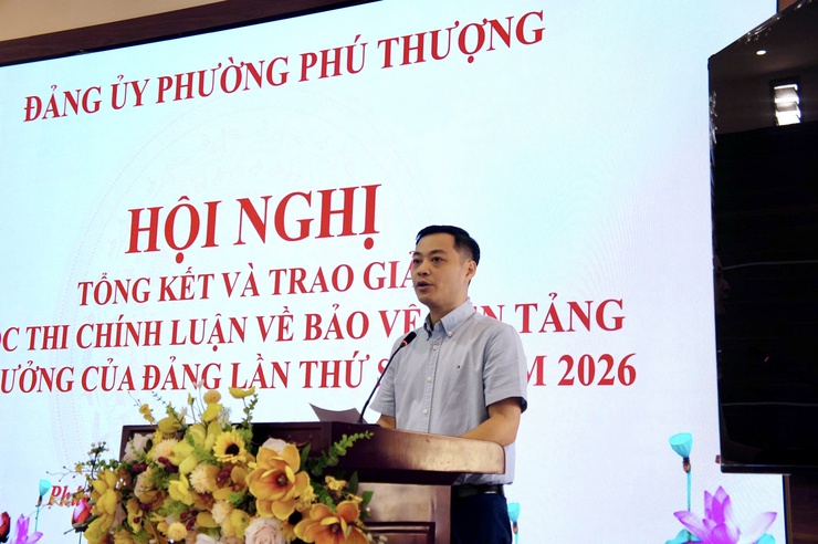 Phường Phú Thượng tổng kết, trao giải Cuộc thi chính luận bảo vệ nền tảng tư tưởng của Đảng lần thứ VI và Hội thi Báo cáo viên, Tuyên truyền viên giỏi năm 2026- Ảnh 5.