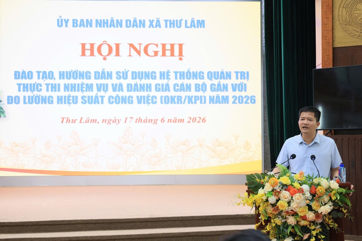 Ủy ban nhân dân xã Thư Lâm tổ chức Hội nghị đào tạo, hướng dẫn sử dụng hệ thống quản trị thực thi nhiệm vụ và đánh giá cán bộ gắn với đo lường hiệu suất công việc ( OKR/KPI) năm 2026- Ảnh 5.
