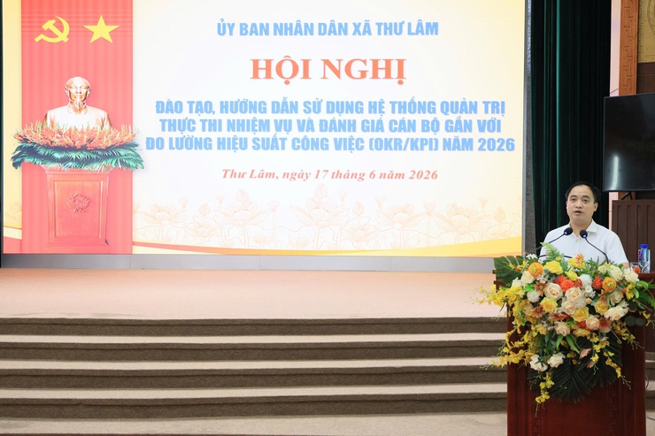 Ủy ban nhân dân xã Thư Lâm tổ chức Hội nghị đào tạo, hướng dẫn sử dụng hệ thống quản trị thực thi nhiệm vụ và đánh giá cán bộ gắn với đo lường hiệu suất công việc ( OKR/KPI) năm 2026- Ảnh 4.