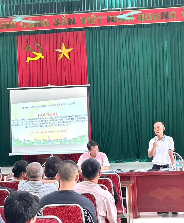 XÃ ĐÔNG ANH VÀ XÃ VĨNH THANH TỔ CHỨC HỘI NGHỊ TRIỂN KHAI CÔNG TÁC GIẢI PHÓNG MẶT BẰNG DỰ ÁN TUYẾN ĐƯỜNG GOM CHÂN ĐÊ TẢ SÔNG HỒNG- Ảnh 4.
