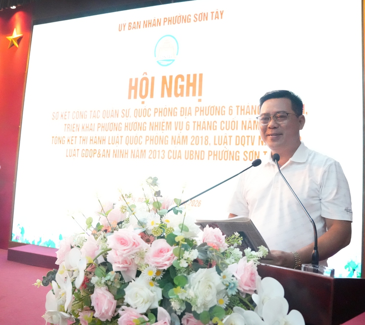 SƠN TÂY SƠ KẾT CÔNG TÁC QUÂN SỰ, QUỐC PHÒNG ĐỊA PHƯƠNG 6 THÁNG ĐẦU NĂM 2026 VÀ TỔNG KẾT THI HÀNH LUẬT QUỐC PHÒNG, AN NINH- Ảnh 3.