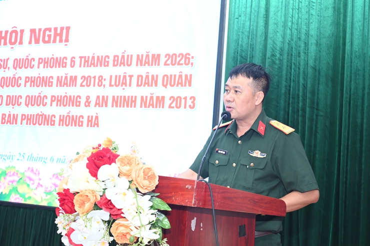 UBND PHƯỜNG HỒNG HÀ TỔ CHỨC HỘI NGHỊ SƠ KẾT CÔNG TÁC QUÂN SỰ, QUỐC PHÒNG 6 THÁNG ĐẦU NĂM 2026 VÀ TỔNG KẾT THI HÀNH LUẬT QUỐC PHÒNG NĂM 2018, LUẬT DÂN QUÂN TỰ VỆ NĂM 2019, LUẬT GIÁO DỤC QUỐC PHÒNG VÀ AN NINH NĂM 2013- Ảnh 2.