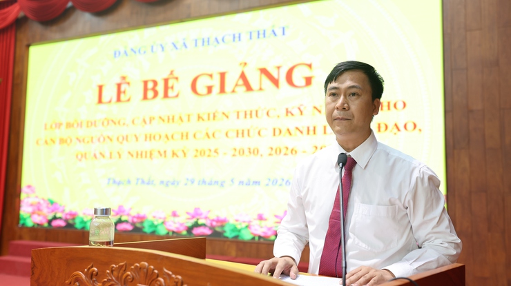 THẠCH THẤT: BẾ GIẢNG LỚP BỒI DƯỠNG, CẬP NHẬT KIẾN THỨC, KỸ NĂNG CHO CÁN BỘ NGUỒN QUY HOẠCH CÁC CHỨC DANH LÃNH ĐẠO, QUẢN LÝ- Ảnh 2.