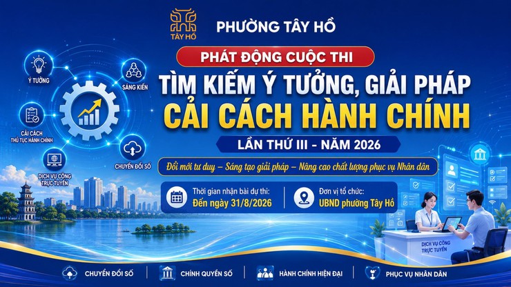 Phường Tây Hồ phát động Cuộc thi tìm kiếm ý tưởng, giải pháp cải cách hành chính lần thứ 3 năm 2026- Ảnh 1.