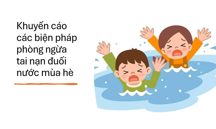 Tăng cường công tác phòng, chống tai nạn, thương tích, đặc biệt phòng, chống đuối nước cho trẻ em trong dịp hè, mùa mưa bão- Ảnh 1.