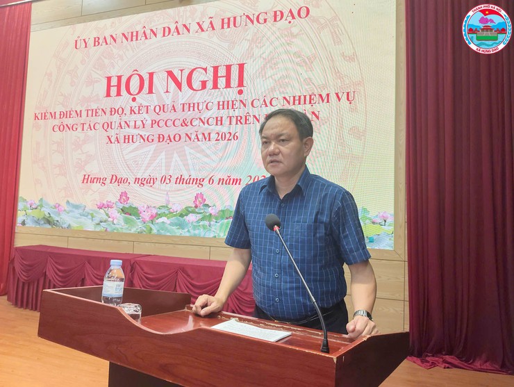 XÃ HƯNG ĐẠO TỔ CHỨC HỘI NGHỊ KIỂM ĐIỂM TIẾN ĐỘ THỰC HIỆN NHIỆM VỤ PHÒNG CHÁY, CHỮA CHÁY VÀ CỨU NẠN, CỨU HỘ NĂM 2026- Ảnh 4.