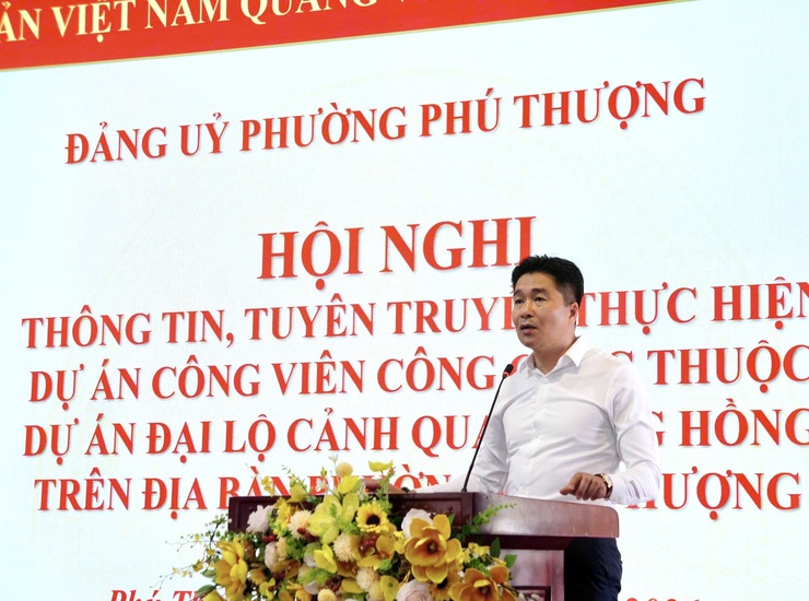 Phường Phú Thượng tổ chức hội nghị thông tin, tuyên truyền về Dự án Công viên công cộng thuộc Dự án Trục đại lộ cảnh quan sông Hồng- Ảnh 3.