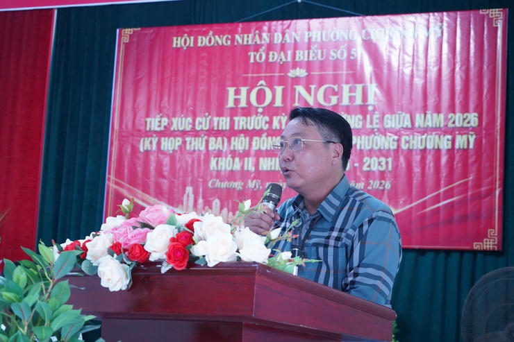 Tổ đại biểu số 5 HĐND phường Chương Mỹ tiếp xúc cử tri trước kỳ họp thường lệ giữa năm 2026- Ảnh 6.
