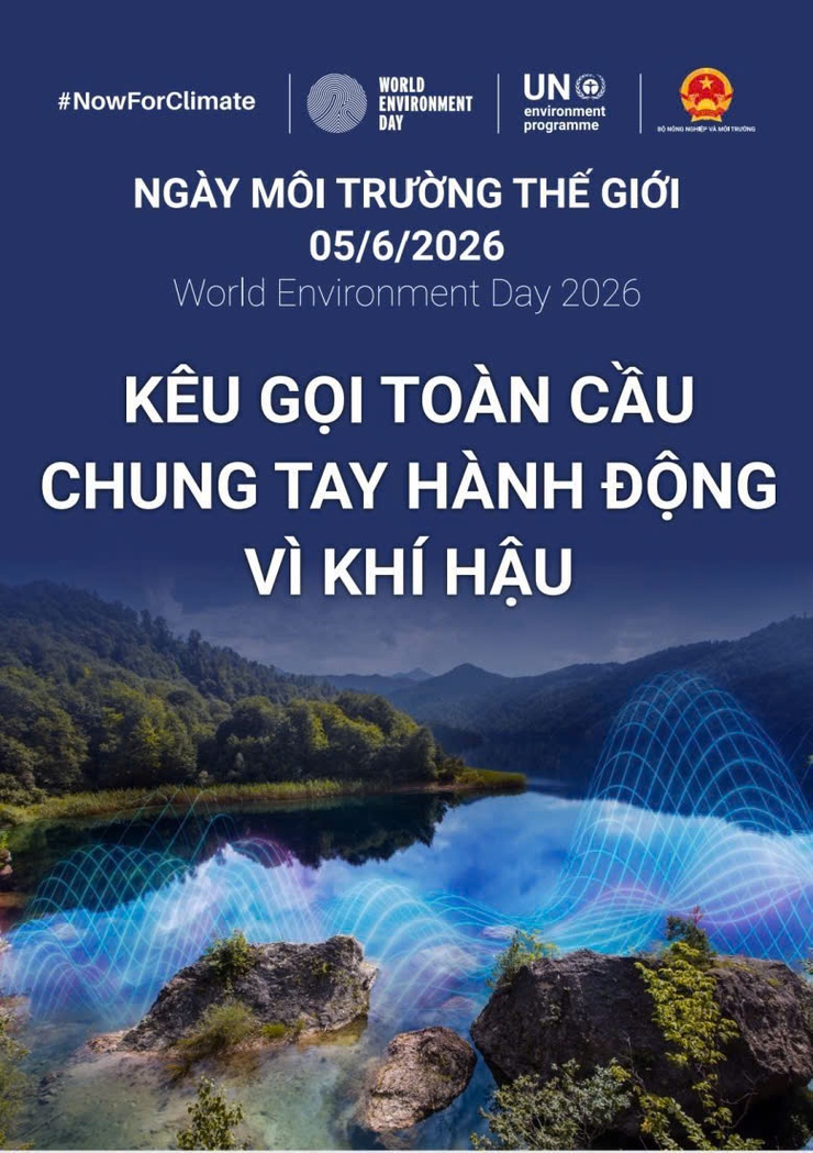 HƯỞNG ỨNG NGÀY MÔI TRƯỜNG THẾ GIỚI 05/6/2026: CHUNG TAY HÀNH ĐỘNG VÌ KHÍ HẬU- Ảnh 1.