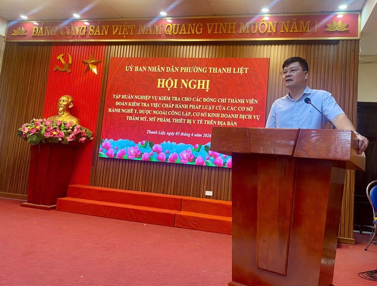Phường Thanh Liệt: Tập huấn nghiệp vụ kiểm tra việc chấp hành các quy định của pháp luật đối với các cơ sở hành nghề y, dược ngoài công lập; cơ sở kinh doanh dịch vụ thẩm mỹ, mỹ phẩm và thiết bị y tế trên địa bàn Phường- Ảnh 2.