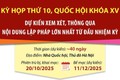 Kỳ họp thứ 10: Xem xét số lượng lập pháp lớn nhất từ đầu nhiệm kỳ