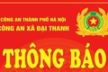 THÔNG BÁO CỦA CÔNG AN XÃ ĐẠI THANH, THÀNH PHỐ HÀ NỘI