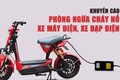 Đảm bảo an toàn trong quá trình sử dụng xe máy điện, xe đạp điện, phòng ngừa xảy ra cháy, nổ