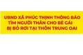 UBND XÃ PHÚC THỊNH THÔNG BÁO TÌM NGƯỜI THÂN CHO BÉ GÁI BỊ BỎ RƠI TẠI THÔN TRUNG OAI