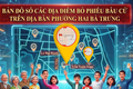 Phường Hai Bà Trưng: Tích hợp các địa điểm bỏ phiếu bầu cử trên nền tảng bản đồ số.