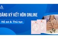 HƯỚNG DẪN DVC TRỰC TUYẾN THỦ TỤC ĐĂNG KÝ KẾT HÔN