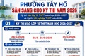 Phường Tây Hồ: chủ động mọi điều kiện, sẵn sàng cho kỳ thi tuyển sinh lớp 10 THPT năm học 2026 - 2027