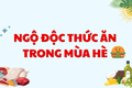 Ngộ độc thức ăn trong mùa hè