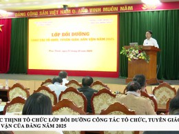 Xã Phúc Thịnh tổ chức lớp bồi dưỡng công tác tổ chức, tuyên giáo và dân vận của Đảng năm 2025