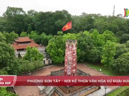 Phường Sơn Tây – Nơi kế thừa văn hóa xứ Đoài xưa
Nguồn: HanoiTV