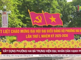 (Phóng sự) Xây dựng phường Hai Bà Trưng hiện đại, Nhân dân hạnh phúc.