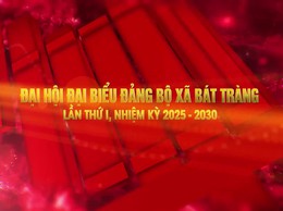 Đại hội đại biểu Đảng bộ xã Bát Tràng lần thứ I, nhiệm kỳ 2025 – 2030!