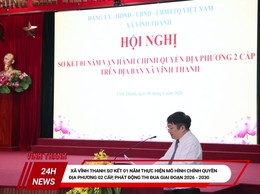 XÃ VĨNH THANH SƠ KẾT 01 NĂM THỰC HIỆN MÔ HÌNH CHÍNH QUYỀN ĐỊA PHƯƠNG 02 CẤP, PHÁT ĐỘNG THI ĐUA GIAI ĐOẠN 2026 - 2030