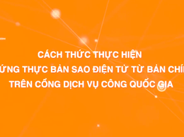 Thủ tục chứng thực bản sao điện tử từ bản chính