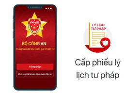 Thí điểm cấp phiếu lý lịch tư pháp qua ứng dụng VNEID trên toàn quốc