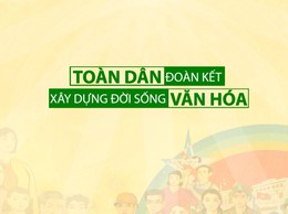 Giải pháp gắn kết phong trào “Toàn dân đoàn kết xây dựng đời sống văn hóa”, gia đình văn hóa, thôn, tổ dân phố văn hóa trong các mô hình “Công dân học tập”, “Gia đình học tập” và “Cộng đồng học tập”