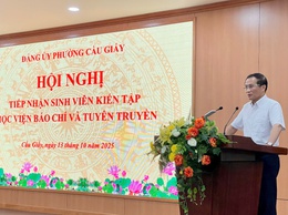 Hội nghị tiếp nhận sinh viên Học viện Báo chí và Tuyên truyền kiến tập tại phường Cầu Giấy