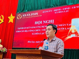 XÃ HÒA LẠC TỔ CHỨC HỘI NGHỊ TẬP HUẤN KỸ NĂNG ỨNG DỤNG TRÍ TUỆ NHÂN TẠO (AI) TRONG XỬ LÝ CÔNG VIỆC HÀNH CHÍNH