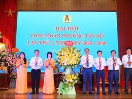 Đại hội Công đoàn phường Tây Hồ lần thứ nhất, nhiệm kỳ 2025 - 2030: Dấu ấn của sự đổi mới và phát triển.