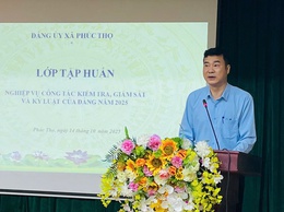 Đảng ủy xã Phúc Thọ tập huấn nghiệp vụ công tác kiểm tra, giám sát và kỷ luật của Đảng năm 2025