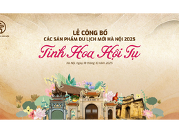 CÔNG BỐ CÁC SẢN PHẨM DU LỊCH MỚI HÀ NỘI 2025 – “TINH HOA HỘI TỤ”