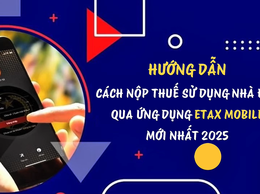 HƯỚNG DẪN NỘP THUẾ SỬ DỤNG ĐẤT PHI NÔNG NGHIỆP QUA ỨNG DỤNG ETAXMOBILE
