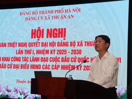 Đảng bộ xã Thuận An quán triệt Nghị quyết Đại hội Đảng bộ xã lần thứ I, nhiệm kỳ 2025- 2030 và triển khai công tác lãnh đạo cuộc bầu cử Quốc hội khóa XVI và bầu cử Đại biểu HĐND các cấp nhiệm kỳ 2026- 2031