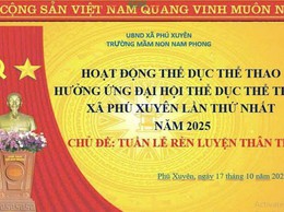 Các trường học trên địa bàn xã Phú Xuyên sôi nổi tổ chức hoạt động thể dục thể thao chào mừng Đại hội Thể dục thể thao xã lần thứ I năm 2025