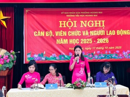 TRƯỜNG TIỂU HỌC HOÀNG MAI - TỔ CHỨC HỘI NGHỊ CÁN BỘ, VIÊN CHỨC VÀ NGƯỜI LAO ĐỘNG NĂM HỌC 2025 - 2026