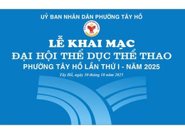 Chào mừng Đại hội Thể dục Thể thao phường Tây Hồ lần thứ I – năm 2025