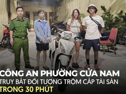 30 PHÚT TRUY BẮT NHANH ĐỐI TƯỢNG TRỘM CẮP XE MÁY CỦA DU KHÁCH NƯỚC NGOÀI