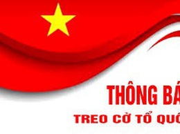THÔNG BÁO VỀ VIỆC TREO CỜ TỔ QUỐC NHÂN KỶ NIỆM 71 NĂM NGÀY GIẢI PHÓNG THỦ ĐÔ VÀ CHÀO MỪNG ĐẠI HỘI ĐẢNG BỘ THÀNH PHỐ HÀ NỘI LẦN THỨ XVIII.