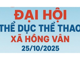 ĐẠI HỘI THỂ DỤC THỂ THAO XÃ HỒNG VÂN LẦN THỨ I NĂM 2025 – NGÀY HỘI KHOẺ, ĐOÀN KẾT VÀ NIỀM TỰ HÀO