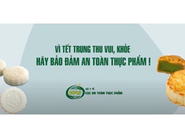 ĐẢM BẢO AN TOÀN THỰC PHẨM TRONG MÙA TẾT TRUNG THU 2025