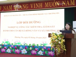 Gần 300 cán bộ cơ sở xã Thường Tín, Hồng Vân tham dự lớp bồi dưỡng công tác kiểm tra, giám sát trong Đảng.