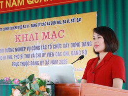 Khai mạc lớp bồi dưỡng nghiệp vụ công tác tổ chức xây dựng Đảng cho Bí thư, Phó Bí thư, Chi ủy viên các Chi, Đảng bộ trực thuộc Đảng ủy các xã Suối Hai, Bất Bạt, Ba Vì năm 2025


