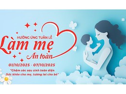 Hướng ứng tuần lễ Làm mẹ an toàn (1 - 7/10/2025)