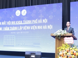 Ra mắt Hội Nhi khoa thành phố Hà Nội và kỷ niệm 1 năm thành lập Bệnh viện Nhi Hà Nội