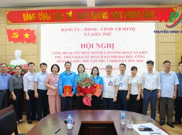 UBMTTQ Xã Kiều Phú tổ chức hội nghị Công bố các Quyết định thành lập Công đoàn xã Kiều Phú, Triển khai kế hoạch Đại hội đại biểu Công đoàn lần thứ I, nhiệm kỳ 2025-2030