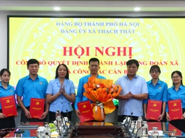 Thạch Thất công bố Quyết định thành lập Công đoàn xã